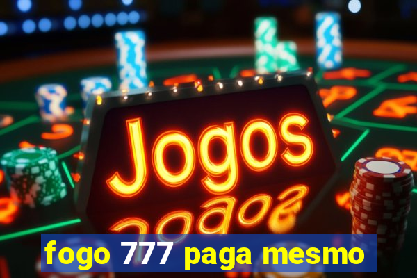 fogo 777 paga mesmo